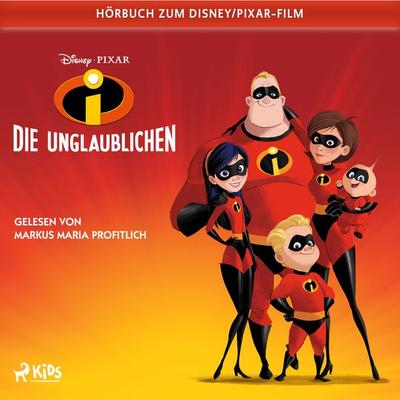 Die Unglaublichen: Das Original Hörbuch zum Disney Pixar Film - Irene Trimble, Audio, 9788727220543