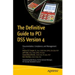 The Definitive Guide to PCI DSS Version 4, Fachbücher von David Mundhenk, Arthur B. Cooper Jr., Jeff Hall, Ben Rothke
