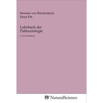 Lehrbuch der Paläozoologie, Taschenbuch von , MV-NaturalScience, 978-3-96878-872-2