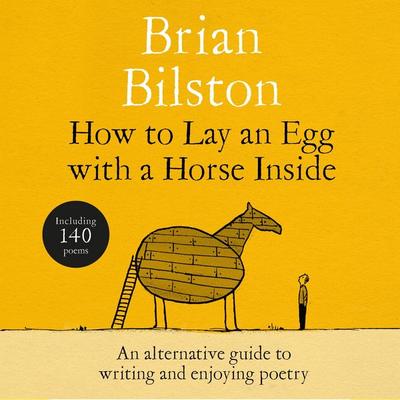 How to Lay an Egg with a Horse Inside - Brian Bilston, Audio, 9781035085750
