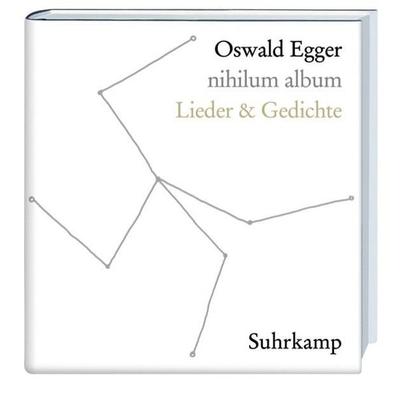 nihilum album, Gebundene Ausgabe von Oswald Egger, Suhrkamp, 978-3-518-41871-0