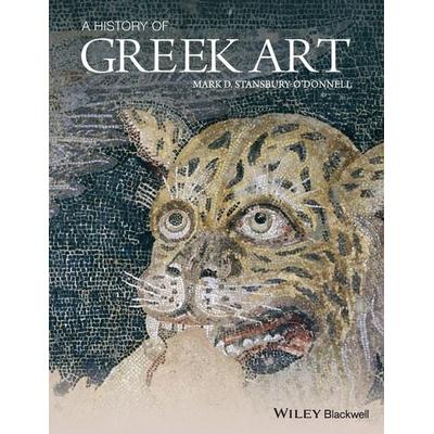 A History of Greek Art, Taschenbuch von Mark D. Stansbury-O'Donnell; John Wiley & Sons Inc