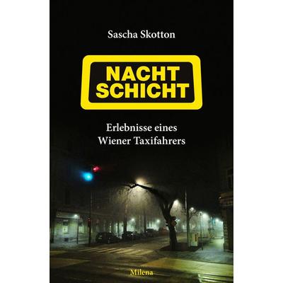 Nachtschicht, Gebundene Ausgabe von Sascha Skotton, Milena