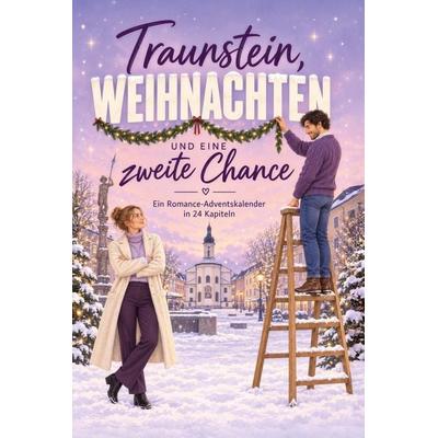 Traunstein, Weihnachten und eine zweite Chance