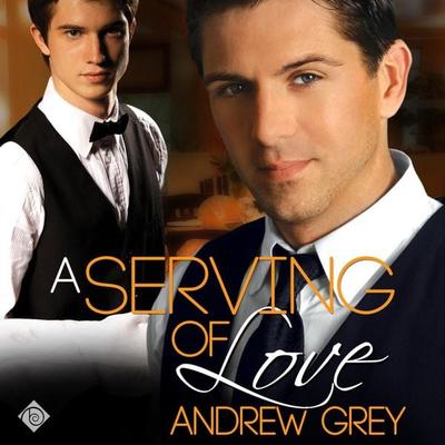 A Serving of Love (Unabridged) - Andrew Grey, Audio, 4071498923979