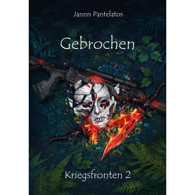 Gebrochen, Taschenbuch von Jannis Pantelatos, Rediroma-Verlag, 978-3-9888553-3-6