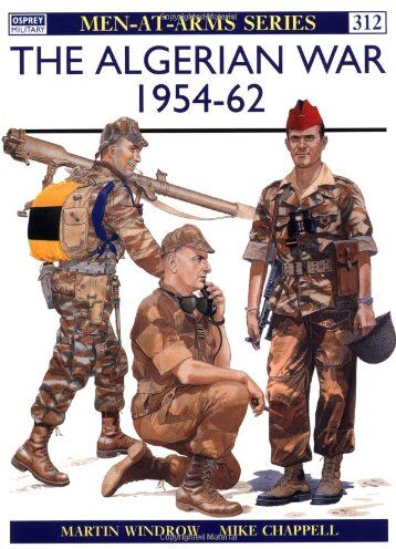 Martin Windrow - The Algerian War 1954-62 (Men-at-Arms) - Preis vom 10.10.2026 11:48:34 h