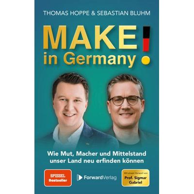MAKE! in Germany, Taschenbuch von Thomas Hoppe,Sebastian Bluhm, ForwardVerlag, 978-3-9875521-0-6