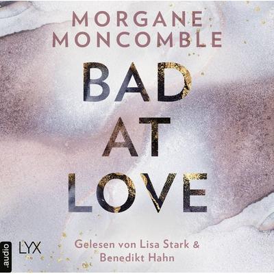 Bad At Love - Morgane Moncomble, Audio, 9783966350686