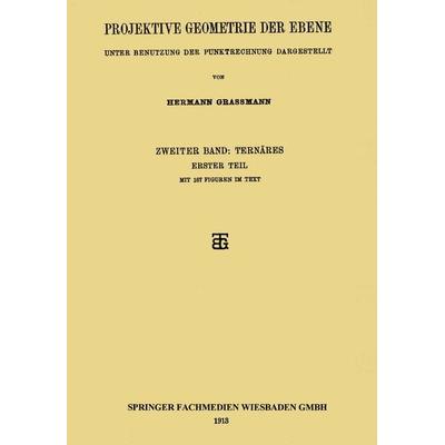 Projektive Geometrie der Ebene, Taschenbuch von Hermann Grassmann, Vieweg & Teubner, 978-3-663-15276-7