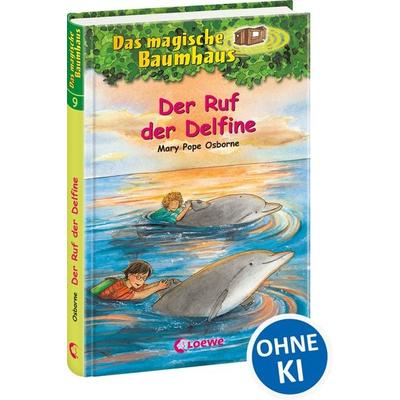 Das magische Baumhaus (Band 9) - Der Ruf der Delfine, Gebundene Ausgabe von Mary Pope Osborne, Loewe, 978-3-7855-4185-2