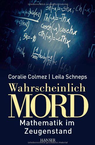 Coralie Colmez - Wahrscheinlich Mord: Mathematik im Zeugenstand - Preis vom 13.10.2026 11:25:28 h