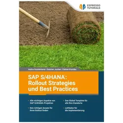 SAP S/4HANA: Rollout Strategies und Best Practices, Fachbücher von Damian Jordan, Fabian Kiuntke, Aušra Gustainienė