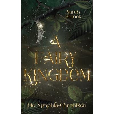 A Fairy Kingdom, Taschenbuch von Sarah Blunck, Nova MD