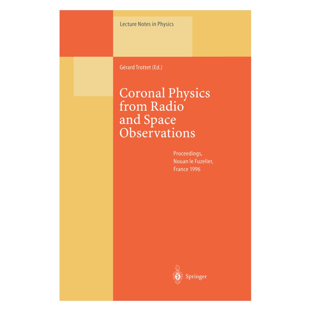 Springer Coronal Physics from Radio and Space Observations (Englisch, Softcover, Gerard Trottet) (55539137)