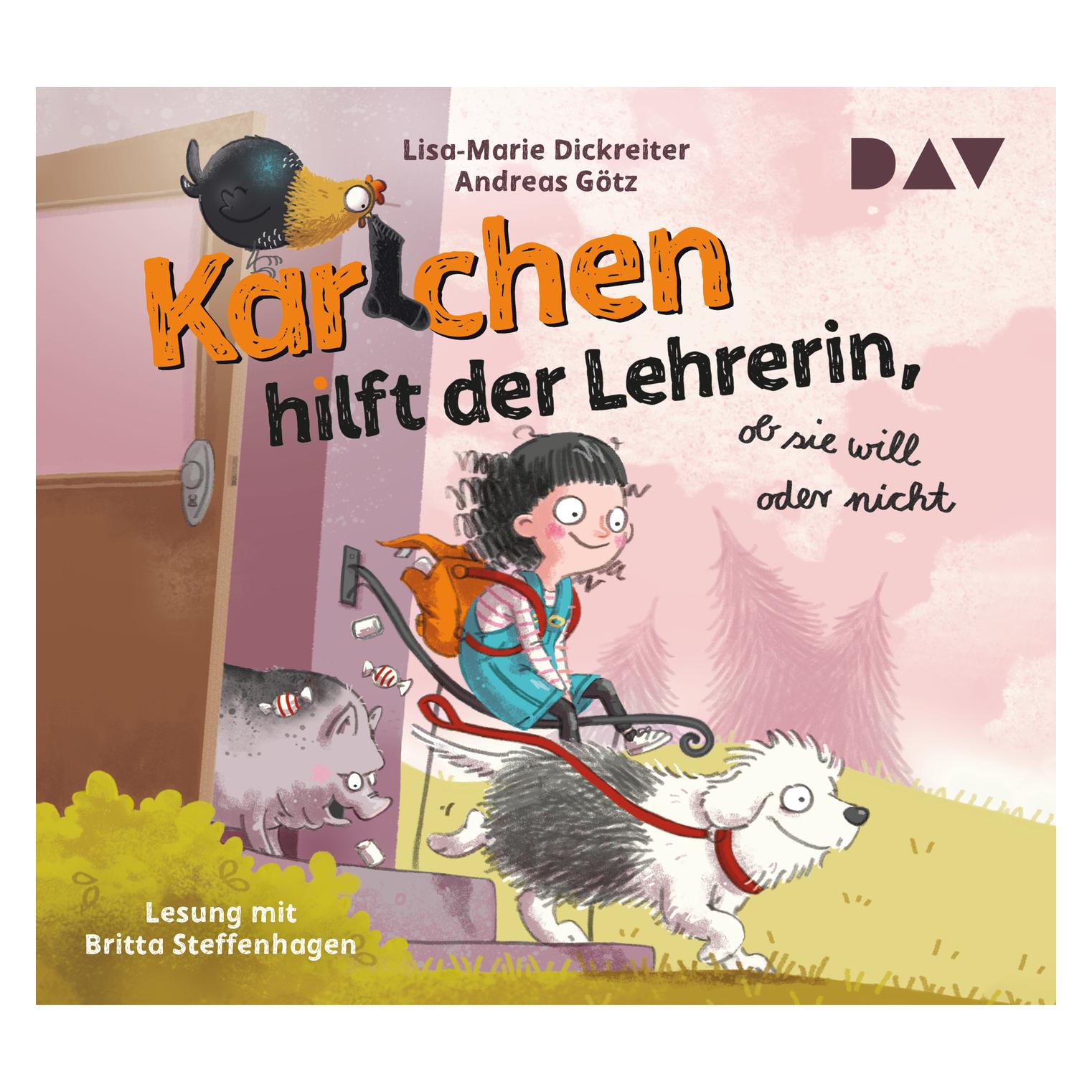 D.A.V. Karlchen hilft der Lehrerin, ob sie will oder nicht (Andreas Götz, Lisa-Marie Dickreiter, Deutsch) (7424-2884-4)