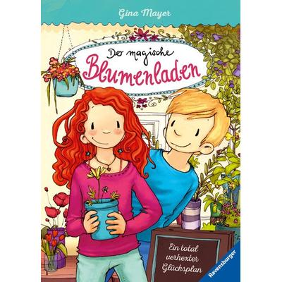 Ein total verhexter Glücksplan / Der magische Blumenladen Band 2, Gebundene Ausgabe von Gina Mayer, Ravensburger Buchverlag