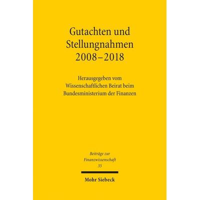 Gutachten und Stellungnahmen 2008-2018, Taschenbuch von , Mohr Siebeck, 978-3-16-157648-5