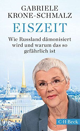 Gabriele Krone-Schmalz - Eiszeit: Wie Russland dämonisiert wird und warum das so gefährlich ist - Preis vom 13.10.2026 19:28:25 h