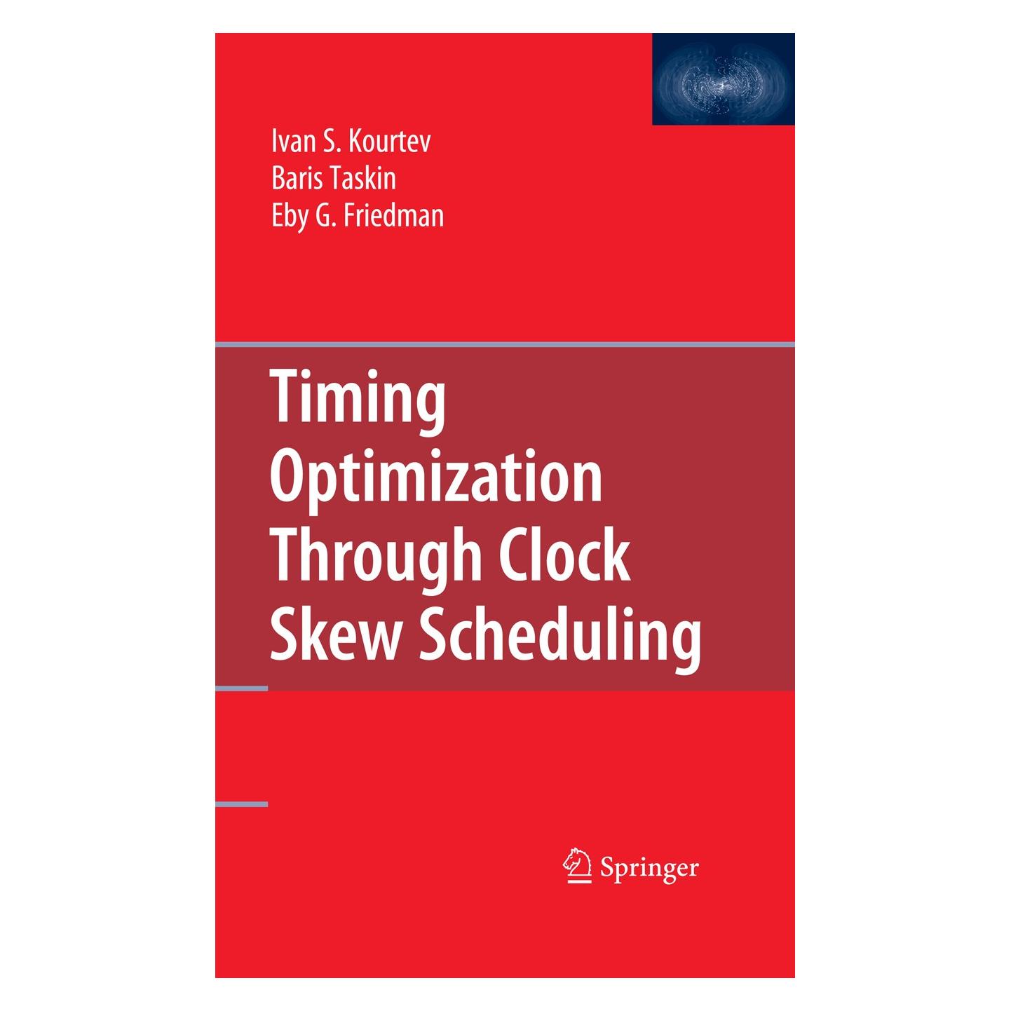 Springer Timing Optimization Through Clock Skew Scheduling (Englisch, Hardcover, Baris Taskin, Eby G. Friedman, Ivan S. Kourtev) (9780387710556)