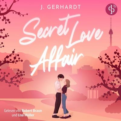 Secret Love Affair | Ein Forbidden Lovers New Adult K-Pop Romance Hörbuch - J. Gerhardt, Audio, 9783690905497