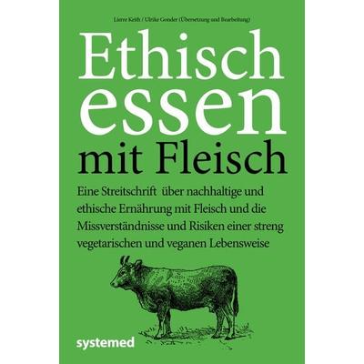 Ethisch Essen mit Fleisch, Taschenbuch von Ulrike Gonder,Lierre Keith, Riva, 978-3-95814-335-7