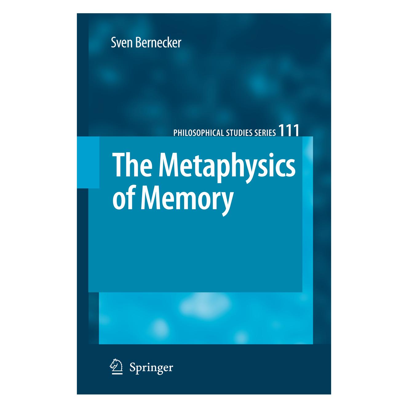 Springer The Metaphysics of Memory (Englisch, Softcover, Sven Bernecker) (55378835)