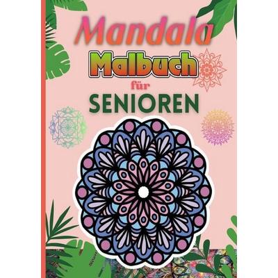 Mandala Malbuch für Senioren | A5 Cozy Format, Taschenbuch von Lia Mayr, Epubli, 978-3-565-49953-3