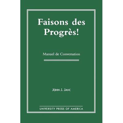 Faisons Des Progres!, Taschenbuch von John C. Janc, Ingram Publishers Services, 978-0-7618-0842-8