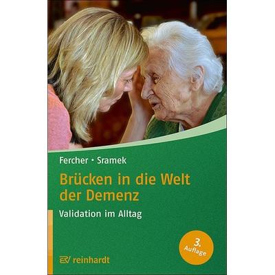 Brücken in die Welt der Demenz, Taschenbuch von Petra Fercher,Gunvor Sramek, Ernst Reinhardt Verlag, 978-3-497-02841-2