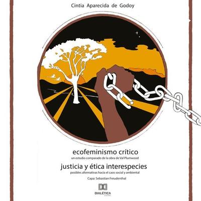 Ecofeminismo Crítico Justicia y Ética Interespecies - Cintia Aparecida de Godoy, Audio, 9786525205861