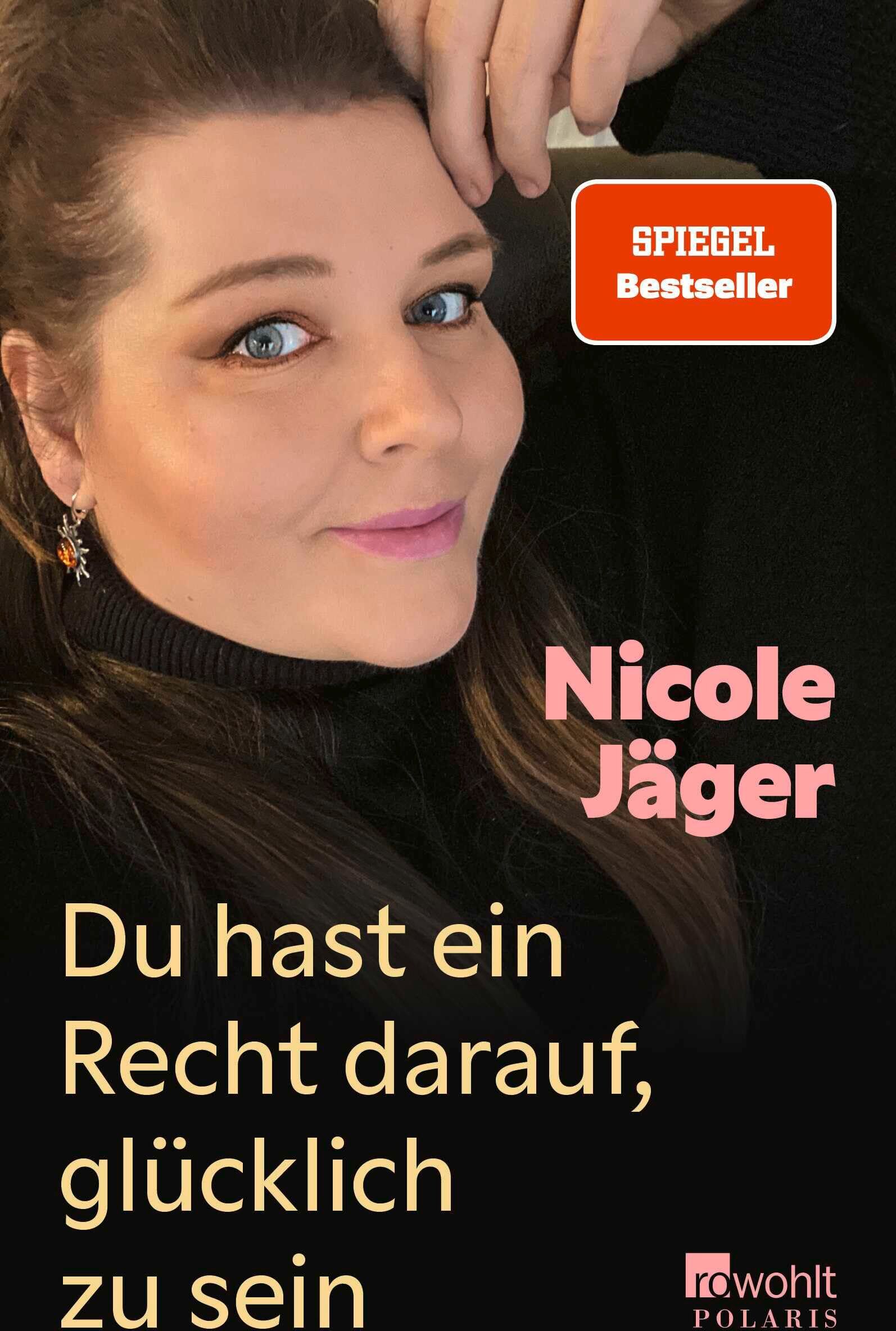 Nicole Jäger - Du hast ein Recht darauf, glücklich zu sein - Preis vom 05.10.2026 03:47:11 h