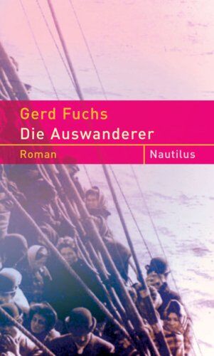Gerd Fuchs - Die Auswanderer - Preis vom 15.10.2026 23:06:25 h