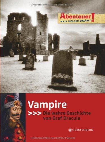 Maja Nielsen - Abenteuer! Maja Nielsen erzählt. Vampire - Die wahre Geschichte von Graf Dracula - Preis vom 17.10.2026 19:25:27 h