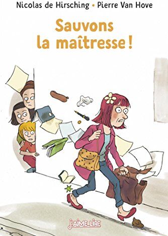 Hirsching, Nicolas de - Sauvons la maîtresse ! - Preis vom 14.10.2026 23:07:16 h