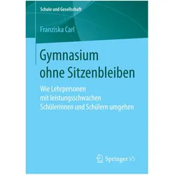 Gymnasium ohne Sitzenbleiben, Fachbücher von Franziska Carl