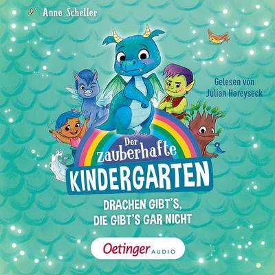 Der zauberhafte Kindergarten 1. Drachen gibt's; die gibt's gar nicht - Anne Scheller, Audio, 9783837396102