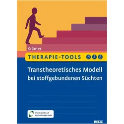 Therapie-Tools Transtheoretisches Modell bei stoffgebundenen Süchten, Ratgeber von Michael Krämer