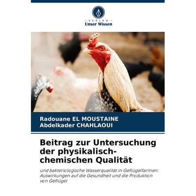Beitrag zur Untersuchung der physikalisch-chemischen Qualität, Taschenbuch von Radouane El Moustaine,Abdelkader Chahlaoui, Verlag Unser Wissen,