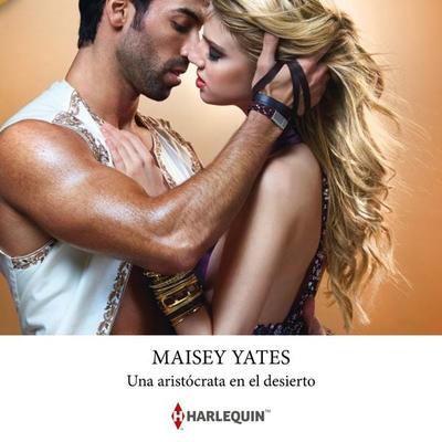 Una aristócrata en el desierto - Maisey Yates, Audio, 9791370170127
