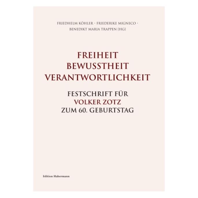 Edition Habermann Freiheit. Bewusstheit. Verantwortlichkeit (Deutsch, 2016) (7519991)