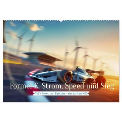 Formel E, Strom, Speed und Sieg (Wandkalender 2026 DIN A2 quer), CALVENDO Monatskalender