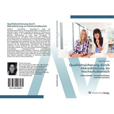 Qualitätssicherung durch Akkreditierung im Hochschulbereich, Taschenbuch von Patrick Gütschow, AV Akademikerverlag, 978-3-639-40648-1