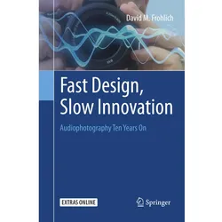 Fast Design, Slow Innovation, Fachbücher von David M. Frohlich