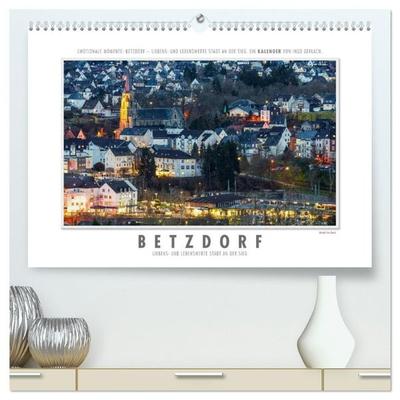 Emotionale Momente: Betzdorf - liebens- und lebenswerte Stadt an der Sieg. (hochwertiger Premium Wandkalender 2027 DIN A2 quer), Kunstdruck in