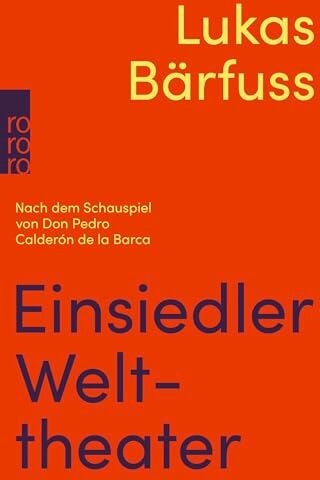Lukas Bärfuss - Einsiedler Welttheater: Nach dem Schauspiel von Don Pedro Calderón de la Barca - Preis vom 01.10.2026 17:08:56 h