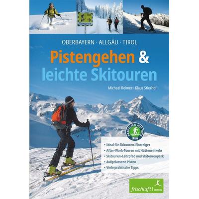 Pistengehen und leichte Skitouren, Taschenbuch von Michael Reimer,Klaus Stierhof, Frischluft-Edition, 978-3-945419-11-3
