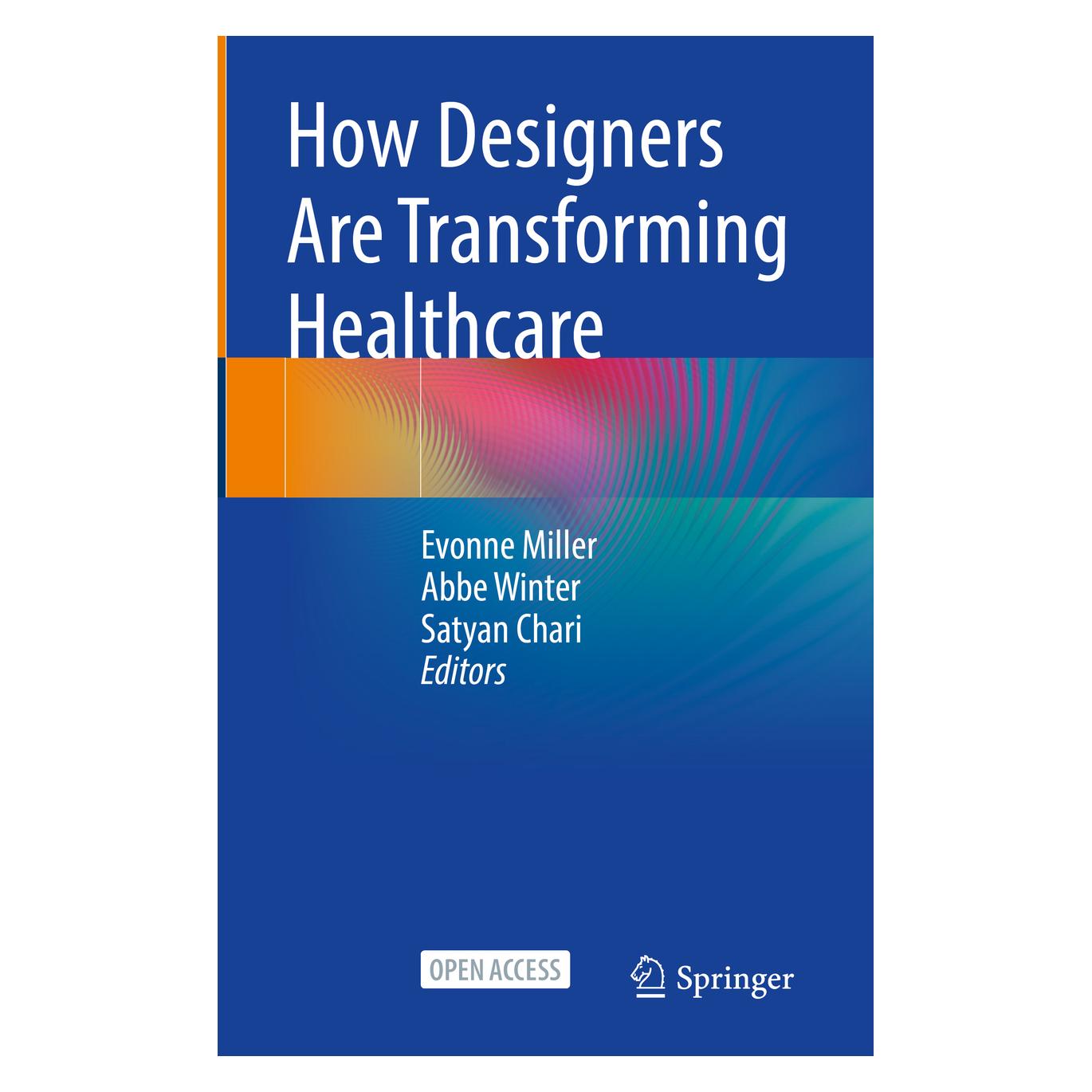 Springer How Designers Are Transforming Healthcare (Englisch, Hardcover, Satyan Chari) (71878461)