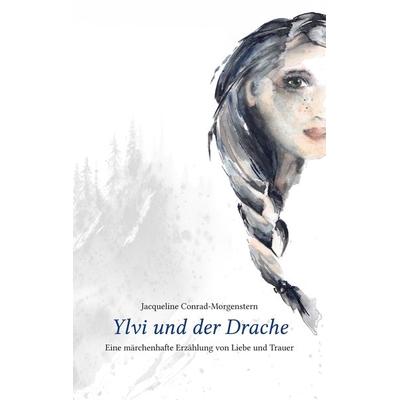 Ylvi und der Drache, Taschenbuch von Jacqueline Conrad-Morgenstern, BoD – Books on Demand