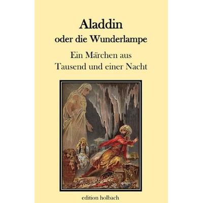 Aladdin oder die Wunderlampe, Taschenbuch von Anonymer Verfasser, Epubli, 978-3-7531-6961-3